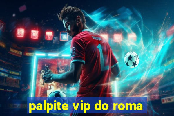 palpite vip do roma